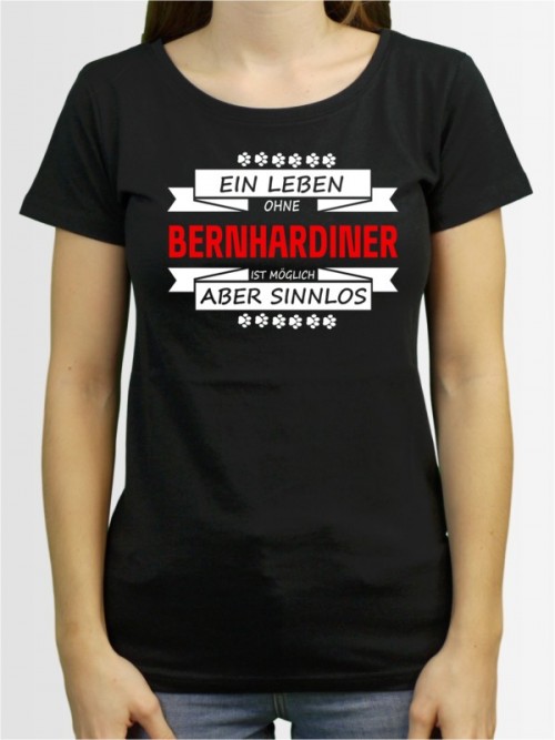 "Ein Leben ohne Bernhardiner" Damen T-Shirt