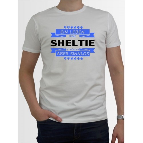 "Ein Leben ohne Sheltie" Herren T-Shirt